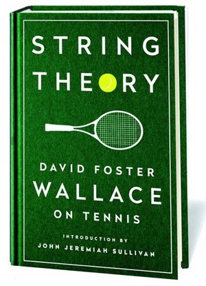 1. Cuốn String Theory của nhà văn David Foster Wallace