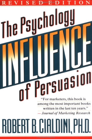 4. Influence: The Psychology of Persuasion (Tạm dịch Những đòn tâm lý trong thuyết phục) – Robert Cialdini
