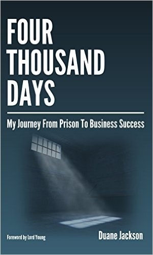 5. Four Thousand Days: My Journey From Prison To Business Success của tác giả Duane Jackson