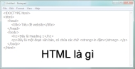 HTML là gì và ứng dụng ra sao