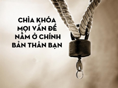 Chìa khóa mọi vấn đề nằm ở chính bản thân bạn